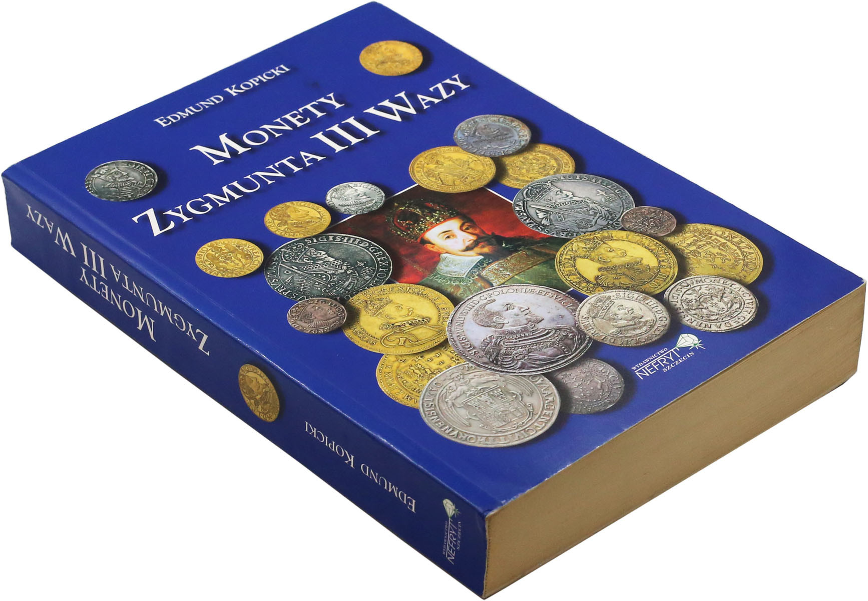 Edmund Kopicki - Monety Zygmunta III Wazy 2007